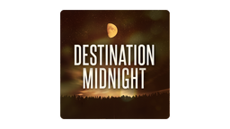 Destination Midnight